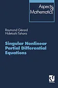 E-Book (pdf) Singular Nonlinear Partial Differential Equations von Raymond Gérard, Hidetoshi Tahara