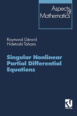 E-Book (pdf) Singular Nonlinear Partial Differential Equations von Raymond Gérard, Hidetoshi Tahara