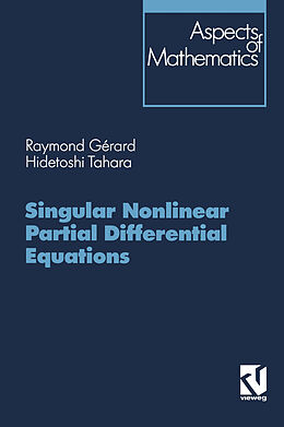 Kartonierter Einband Singular Nonlinear Partial Differential Equations von Raymond Gérard, Hidetoshi Tahara