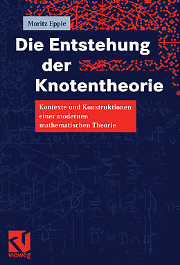 Kartonierter Einband Die Entstehung der Knotentheorie von Moritz Epple
