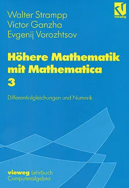 E-Book (pdf) Höhere Mathematik mit Mathematica von Walter Strampp, Victor Ganzha, Evgenij V. Vorozhtsov