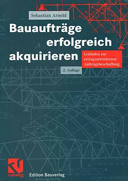 E-Book (pdf) Bauaufträge erfolgreich akquirieren von Sebastian Arnold