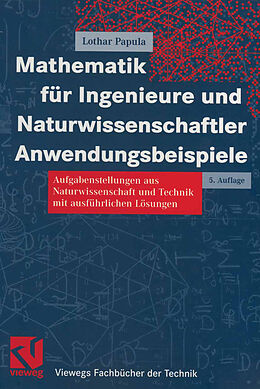 E-Book (pdf) Mathematik für Ingenieure und Naturwissenschaftler Anwendungsbeispiele von Lothar Papula