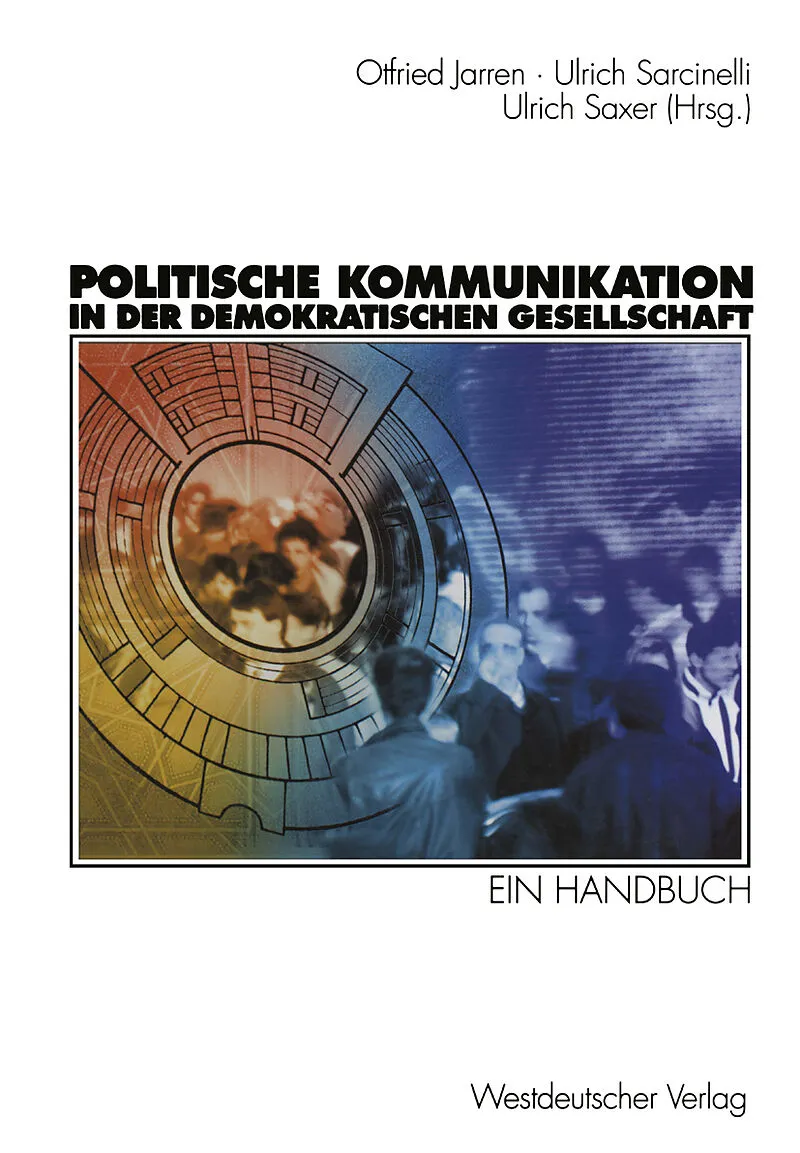 Politische Kommunikation in der demokratischen Gesellschaft