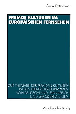 E-Book (pdf) Fremde Kulturen im europäischen Fernsehen von Sonja Kretzschmar