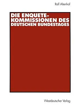 E-Book (pdf) Die Enquete-Kommissionen des Deutschen Bundestages von Ralf Altenhof