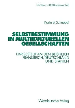 E-Book (pdf) Selbstbestimmung in multikulturellen Gesellschaften von Karin Schnebel