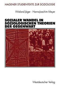 E-Book (pdf) Sozialer Wandel in soziologischen Theorien der Gegenwart von Wieland Jäger, Hanns-Joachim Meyer