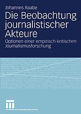 E-Book (pdf) Die Beobachtung journalistischer Akteure von Johannes Raabe