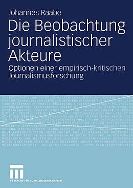 E-Book (pdf) Die Beobachtung journalistischer Akteure von Johannes Raabe