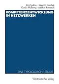 E-Book (pdf) Kompetenzentwicklung in Netzwerken von Jörg Sydow, Stephan Duschek, Guido Möllering