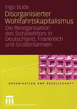 E-Book (pdf) Disorganisierter Wohlfahrtskapitalismus von Ingo Bode