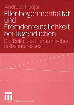 E-Book (pdf) Ellenbogenmentalität und Fremdenfeindlichkeit bei Jugendlichen von Andreas Hadjar