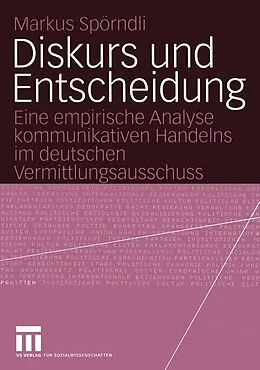 E-Book (pdf) Diskurs und Entscheidung von Markus Spörndli