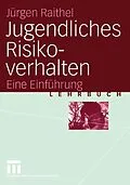 E-Book (pdf) Jugendliches Risikoverhalten von Jürgen Raithel