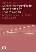 E-Book (pdf) Geschlechtsspezifische Ungleichheit im Erwerbsverlauf von Susanne Falk