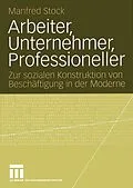 E-Book (pdf) Arbeiter, Unternehmer, Professioneller von Manfred Stock