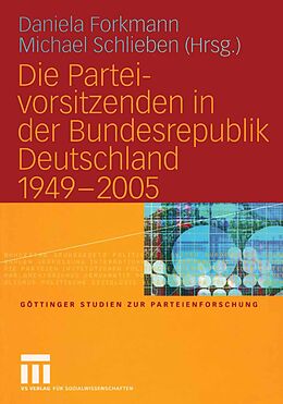 E-Book (pdf) Die Parteivorsitzenden in der Bundesrepublik Deutschland 1949  2005 von 