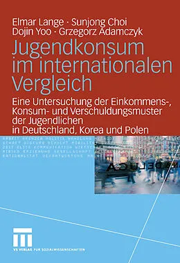 E-Book (pdf) Jugendkonsum im internationalen Vergleich von Elmar Lange, Sunjong Choi, Dojin Yoo