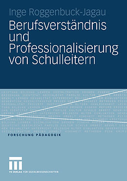 E-Book (pdf) Berufsverständnis und Professionalisierung von Schulleitern von Inge Roggenbuck-Jagau