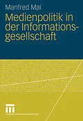 E-Book (pdf) Medienpolitik in der Informationsgesellschaft von Manfred Mai