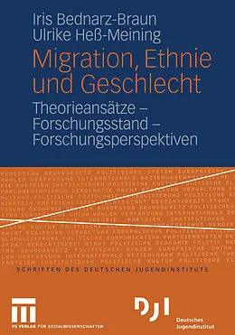 E-Book (pdf) Migration, Ethnie und Geschlecht von Iris Bednarz-Braun, Ulrike Heß-Meining