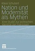 E-Book (pdf) Nation und Modernität als Mythen von Klaus Schubert