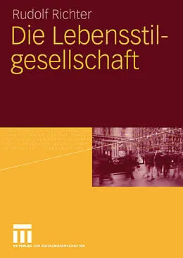 E-Book (pdf) Die Lebensstilgesellschaft von Rudolf Richter