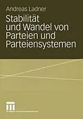 E-Book (pdf) Stabilität und Wandel von Parteien und Parteiensystemen von Andreas Ladner