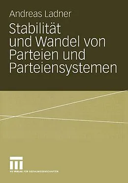 E-Book (pdf) Stabilität und Wandel von Parteien und Parteiensystemen von Andreas Ladner