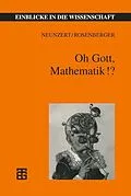 E-Book (pdf) Oh Gott, Mathematik!? von Helmut Neunzert, Bernd Rosenberger