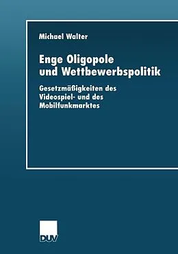 E-Book (pdf) Enge Oligopole und Wettbewerbspolitik von Michael Walter