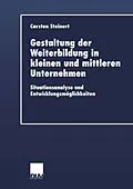 E-Book (pdf) Gestaltung der Weiterbildung in kleinen und mittleren Unternehmen von Carsten Steinert