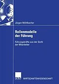 E-Book (pdf) Rollenmodelle der Führung von Jürgen Mühlbacher