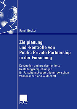 E-Book (pdf) Zielplanung und -kontrolle von Public Private Partnership in der Forschung von Ralph Becker