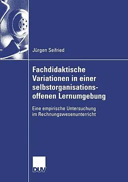 E-Book (pdf) Fachdidaktische Variationen in einer selbstorganisationsoffenen Lernumgebung von Jürgen Seifried