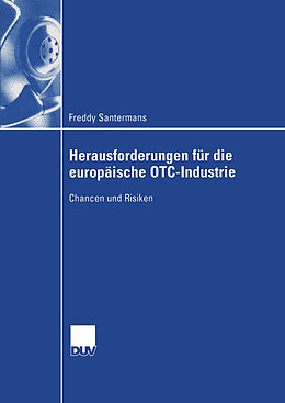E-Book (pdf) Herausforderungen für die europäische OTC-Industrie von Freddy Santermans