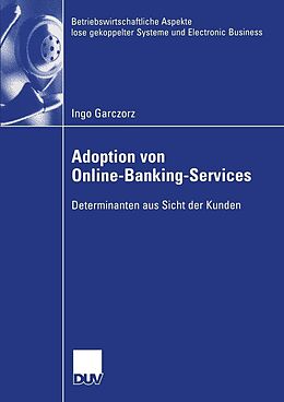 E-Book (pdf) Adoption von Online-Banking-Services von Ingo Garczorz