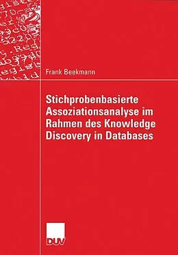 E-Book (pdf) Stichprobenbasierte Assoziationsanalyse im Rahmen des Knowledge Discovery in Databases von Frank Beekmann