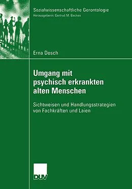 E-Book (pdf) Umgang mit psychisch erkrankten alten Menschen von Erna C. Dosch