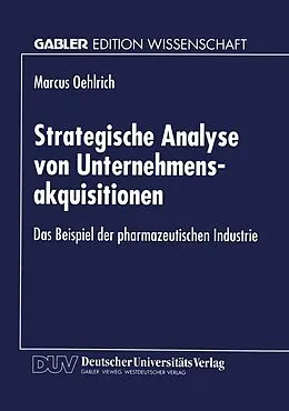 E-Book (pdf) Strategische Analyse von Unternehmensakquisitionen von Marcus Oehlrich