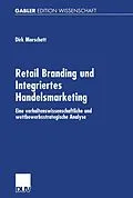 E-Book (pdf) Retail Branding und Integriertes Handelsmarketing von Dirk Morschett