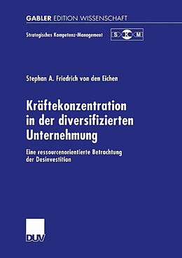 E-Book (pdf) Kräftekonzentration in der diversifizierten Unternehmung von Stephan A. Friedrich von den Eichen