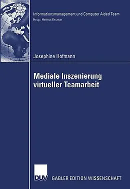 E-Book (pdf) Mediale Inszenierung virtueller Teamarbeit von Josephine Hofmann