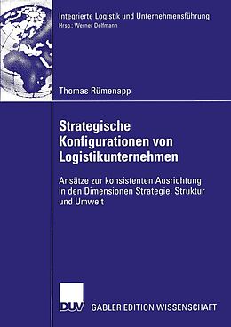 E-Book (pdf) Strategische Konfigurationen von Logistikunternehmen von Thomas Rümenapp