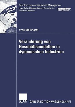 E-Book (pdf) Veränderung von Geschäftsmodellen in dynamischen Industrien von Yves Meinhardt