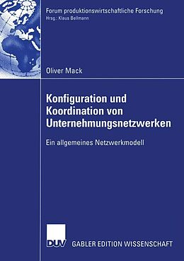 E-Book (pdf) Konfiguration und Koordination von Unternehmungsnetzwerken von Oliver Mack