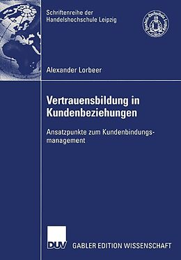 E-Book (pdf) Vertrauensbildung in Kundenbeziehungen von Alexander Lorbeer