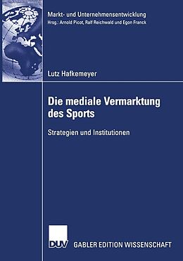 E-Book (pdf) Die mediale Vermarktung des Sports von Lutz Hafkemeyer