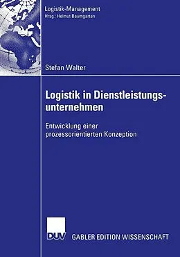 E-Book (pdf) Logistik in Dienstleistungsunternehmen von Stefan Walter
